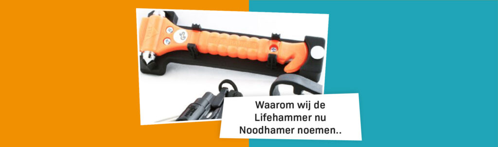 Waarom Wij De Lifehammer Nu Noodhamer Noemen