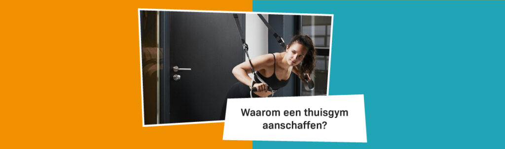 Blog Banner Waarom Thuisgym