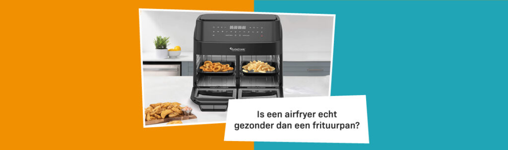 Blog Banners Is Een Airfryer Gezonder